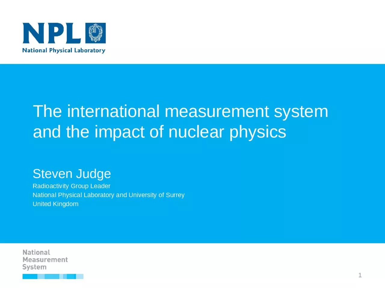 PPT-The international measurement system and the impact of nuclear physics