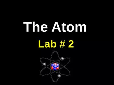 The Atom Lab # 2 The Bohr Model