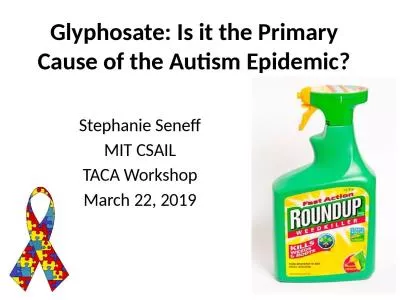 Glyphosate: Is it the Primary Cause of the Autism Epidemic?