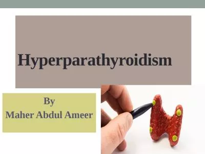 Hyperparathyroidism By Maher Abdul Ameer