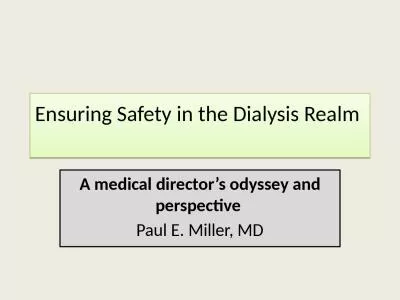 Ensuring Safety in the  Dialysis Realm