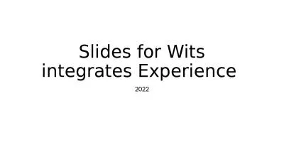 Slides for Wits integrates Experience