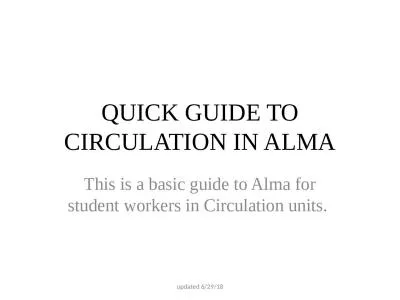 QUICK GUIDE TO CIRCULATION IN ALMA