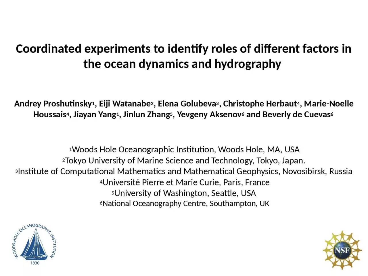 PPT-Coordinated experiments to identify roles of different factors in the ocean dynamics and