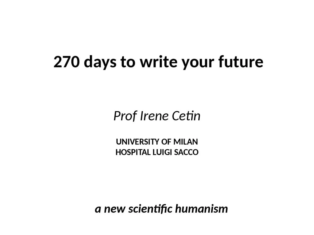 Prof Irene Cetin UNIVERSITY OF MILAN
