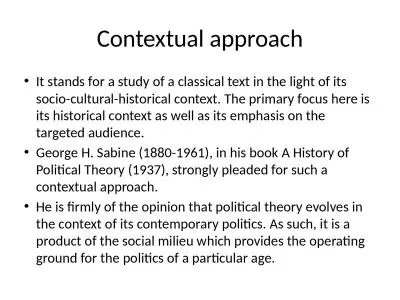 Contextual approach It stands for a study of a classical text in the light of its socio-cultural-hi