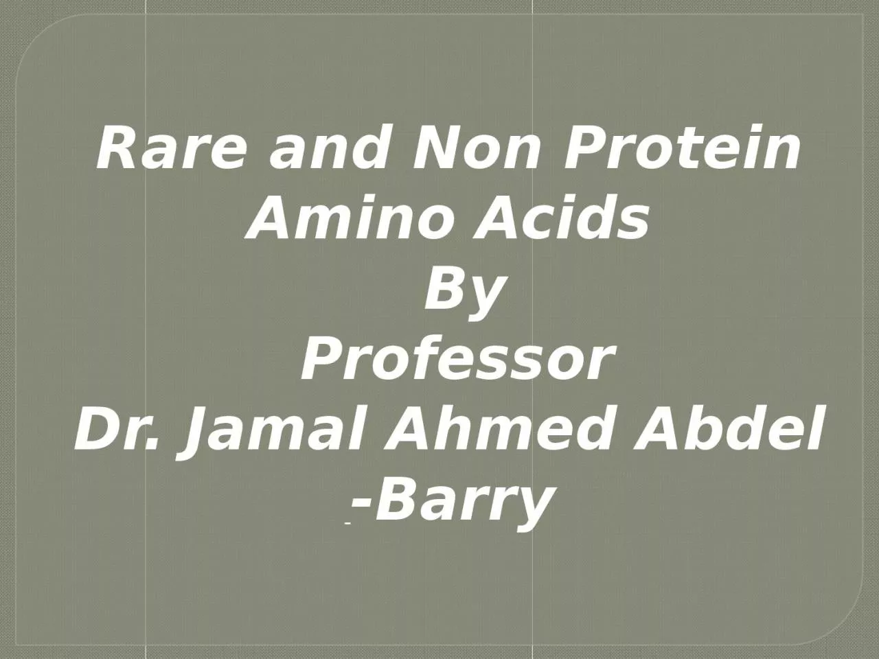 Rare and Non  Protein Amino
