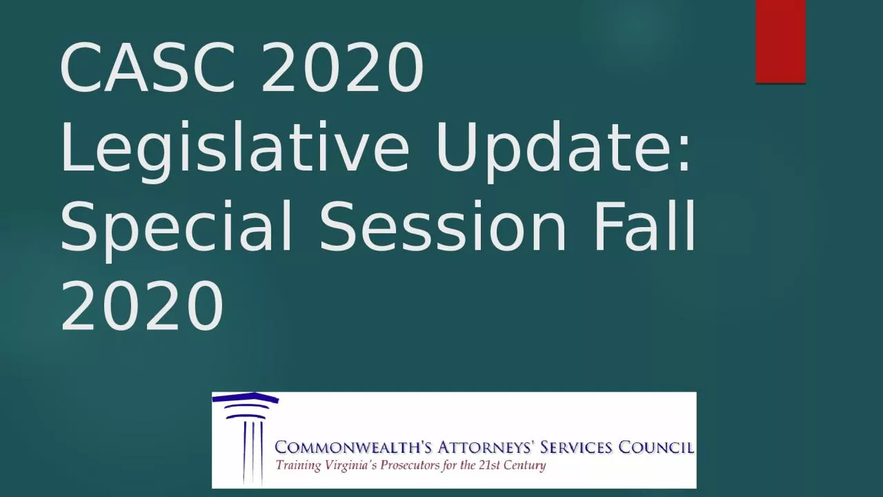 CASC 2020  Legislative Update: Special Session Fall 2020