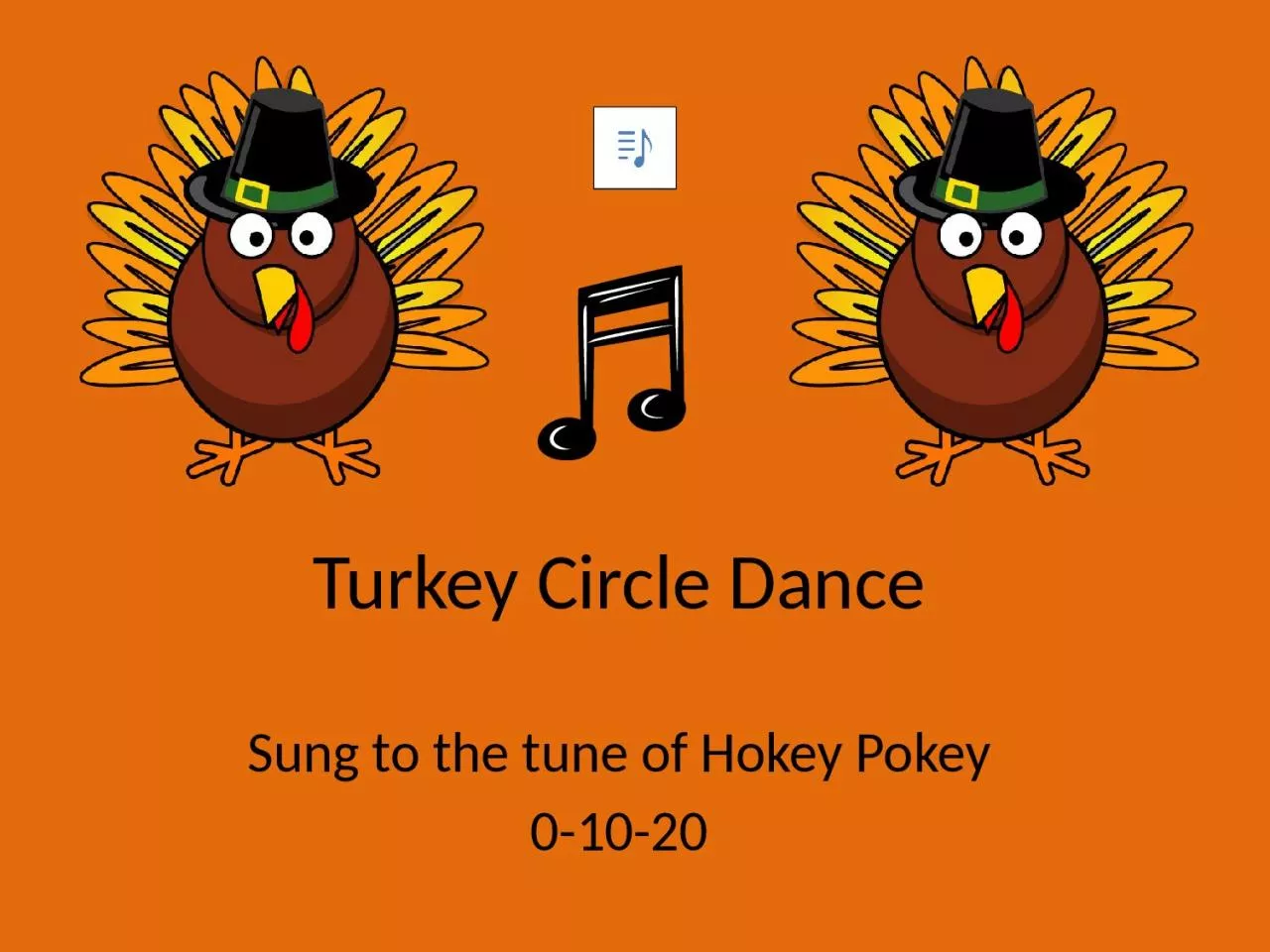 Turkey Circle Dance Sung to the tune of Hokey Pokey