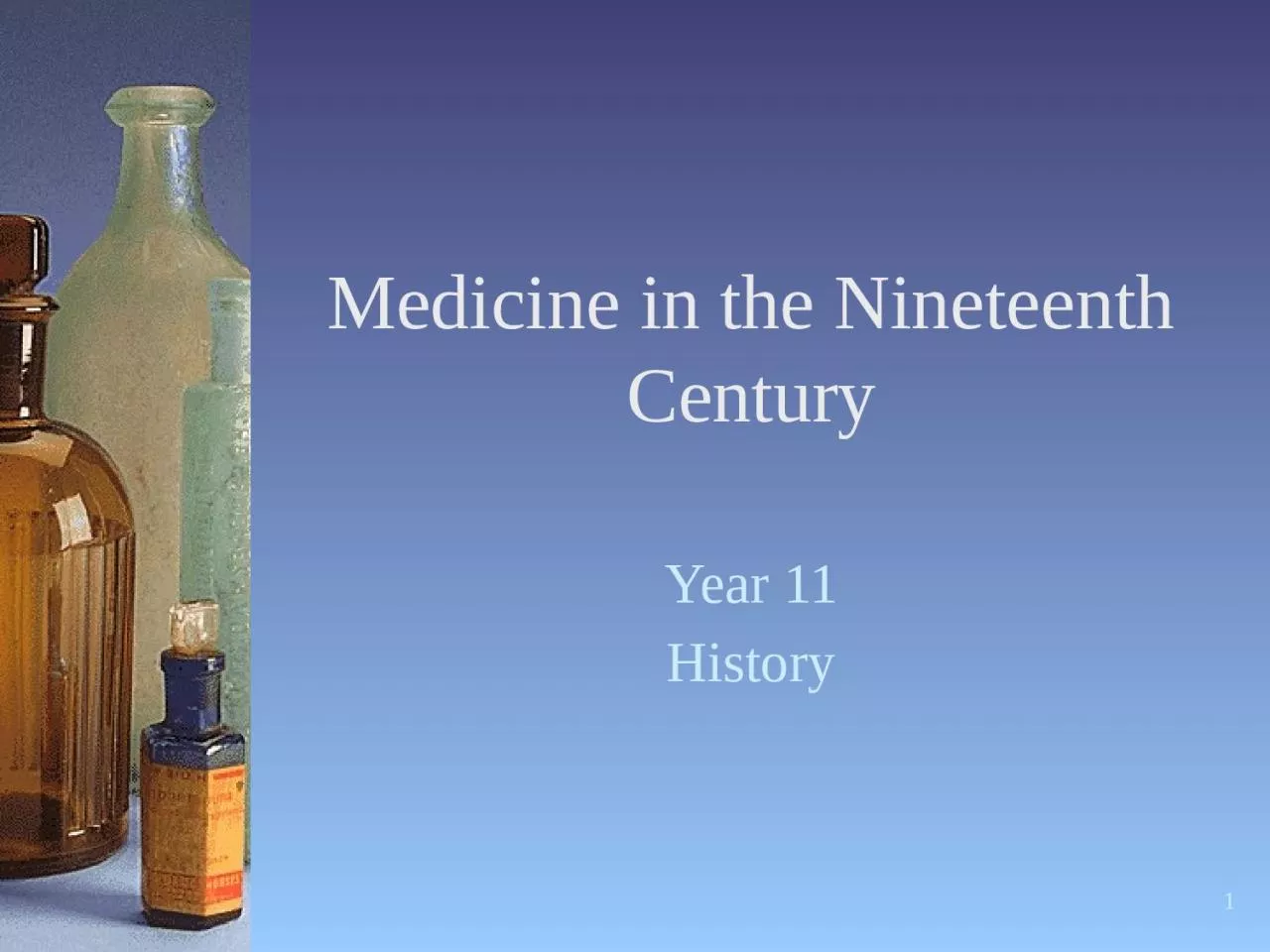 1 Medicine in the Nineteenth Century