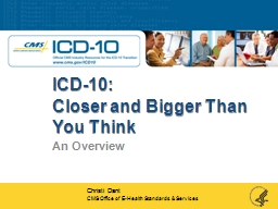 ICD-10:  Closer  and Bigger Than