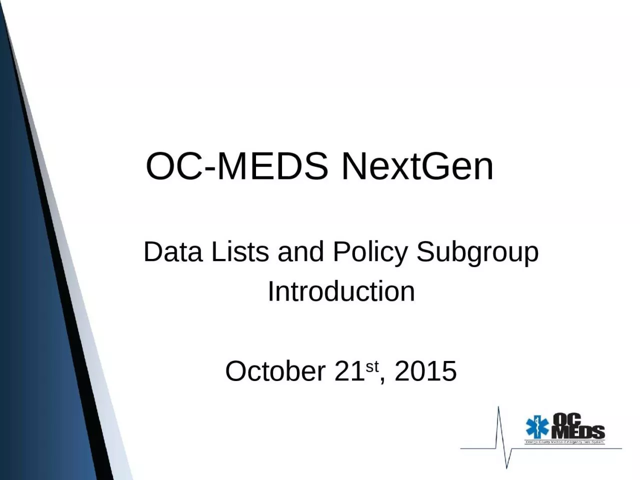 PPT-OC-MEDS NextGen Data Lists and Policy Subgroup