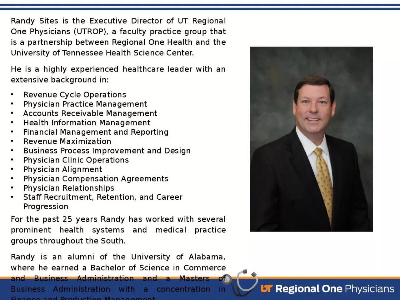 Randy Sites is the Executive Director of UT Regional One Physicians (UTROP), a faculty