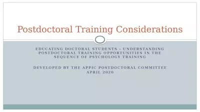 Educating DOCTORAL STUDENTS – UNDERSTANDING POSTDOCTORAL TRAINING OPPORTUNITIES in the sequence o