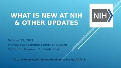 WHAT IS NEW AT NIH & OTHER UPDATES