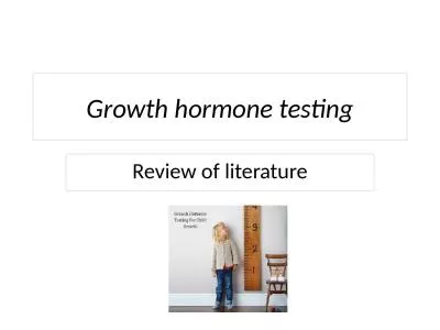 Growth hormone testing Review of literature