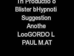 Th Productio o Blister bHypnoti Suggestion Anothe LooGORDO L PAUL M.AT
