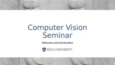 Computer Vision Seminar Welcome and Introduction