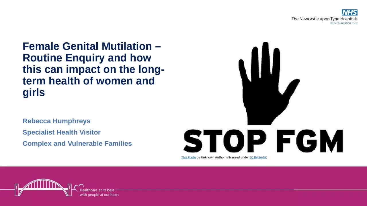 Female Genital Mutilation – Routine Enquiry and how this can impact on the long-term