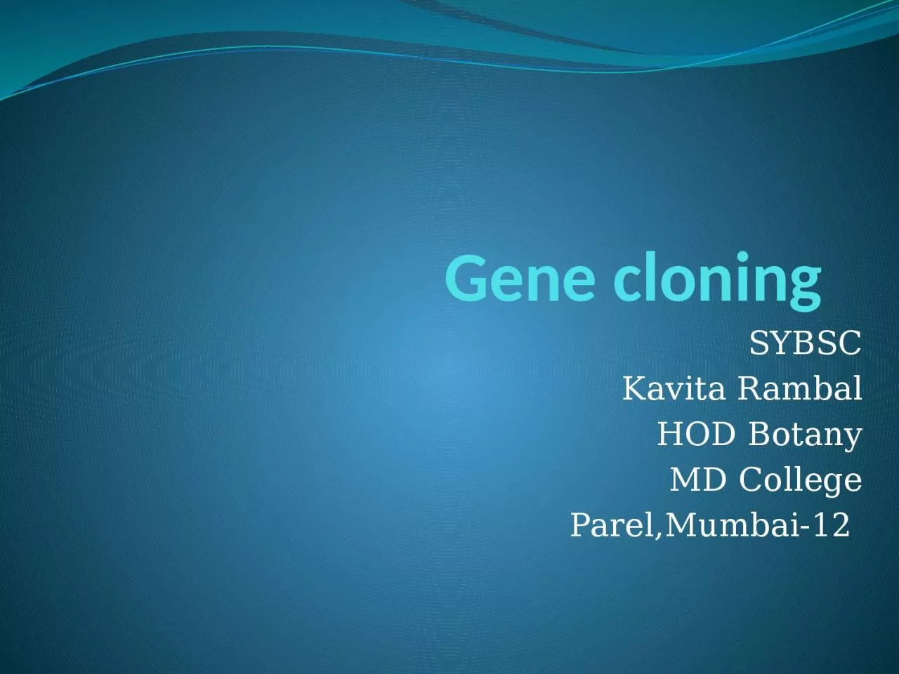 Gene cloning SYBSC Kavita Rambal