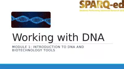 Working with DNA  Module 1: Introduction to DNA and Biotechnology Tools
