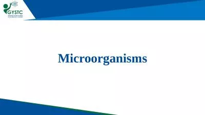 Microorganisms Standard S5L4. Obtain, evaluate, and communicate information about how microorganism
