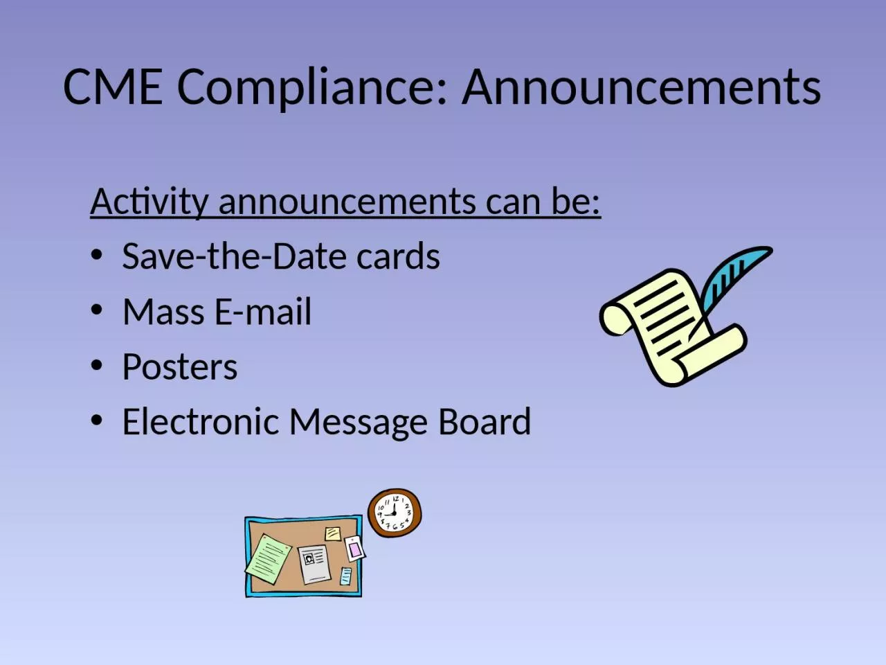 Activity announcements can be: