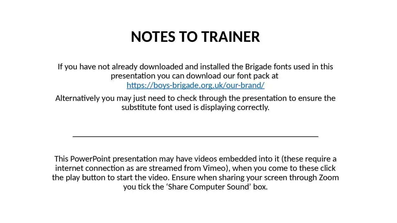 NOTES TO TRAINER If you have not already downloaded and installed the Brigade fonts used