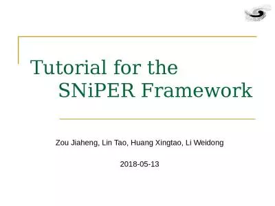 Tutorial for the 	 	SNiPER Framework