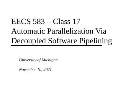 EECS 583 – Class 17 Automatic Parallelization Via