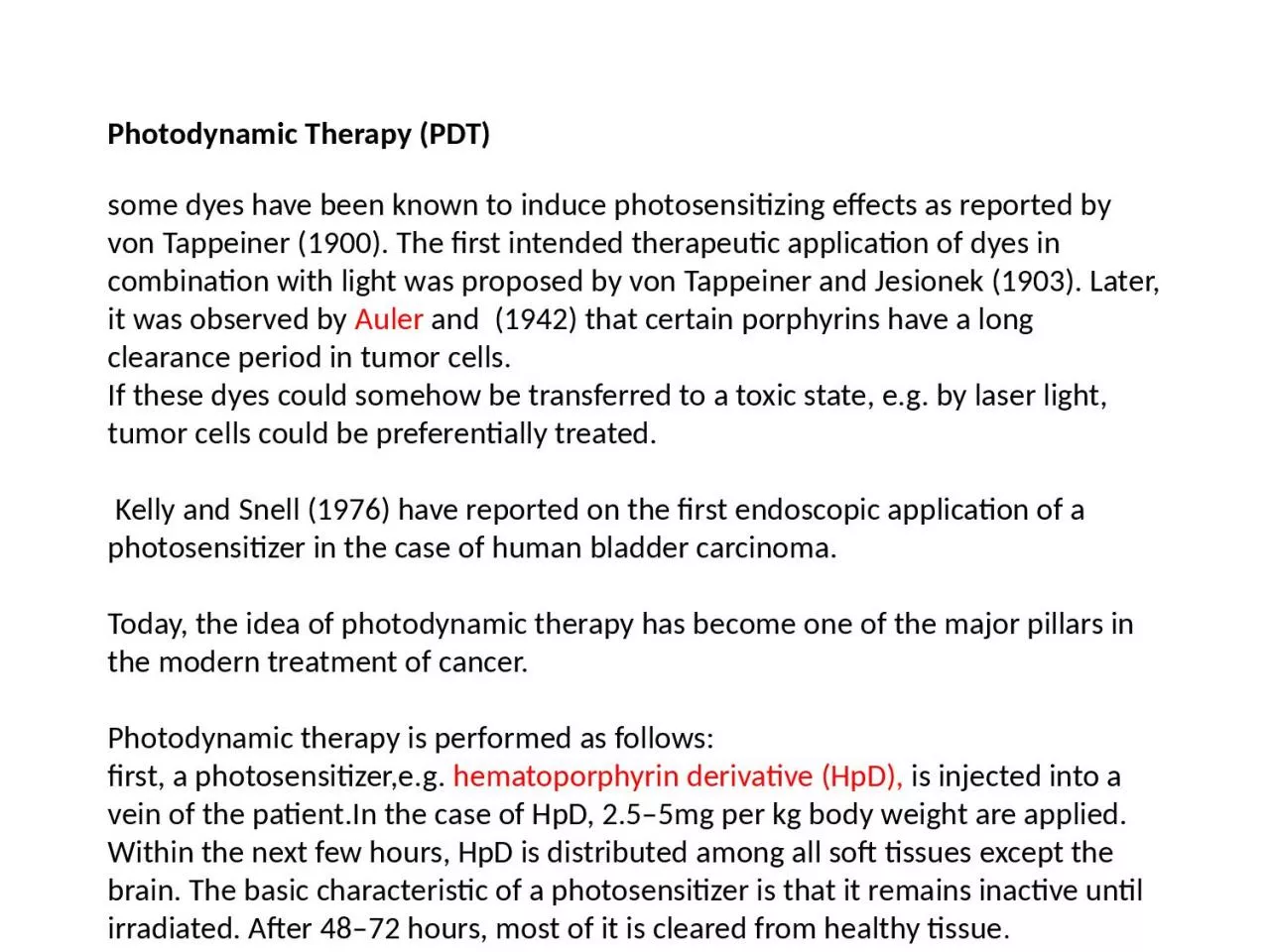 Photodynamic Therapy (PDT)