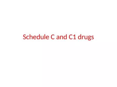 Schedule C and C1 drugs .