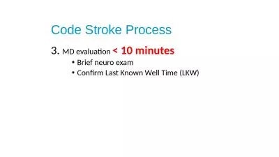 Code Stroke Process 3.  MD evaluation