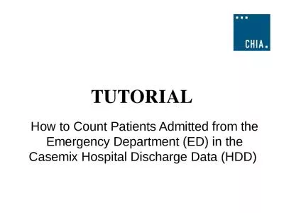 TUTORIAL How to Count Patients Admitted from the Emergency Department (ED) in the Casemix Hospital