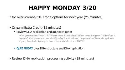 HAPPY MONDAY 3/20 Go over science/CTE credit options for next year (25 minutes)