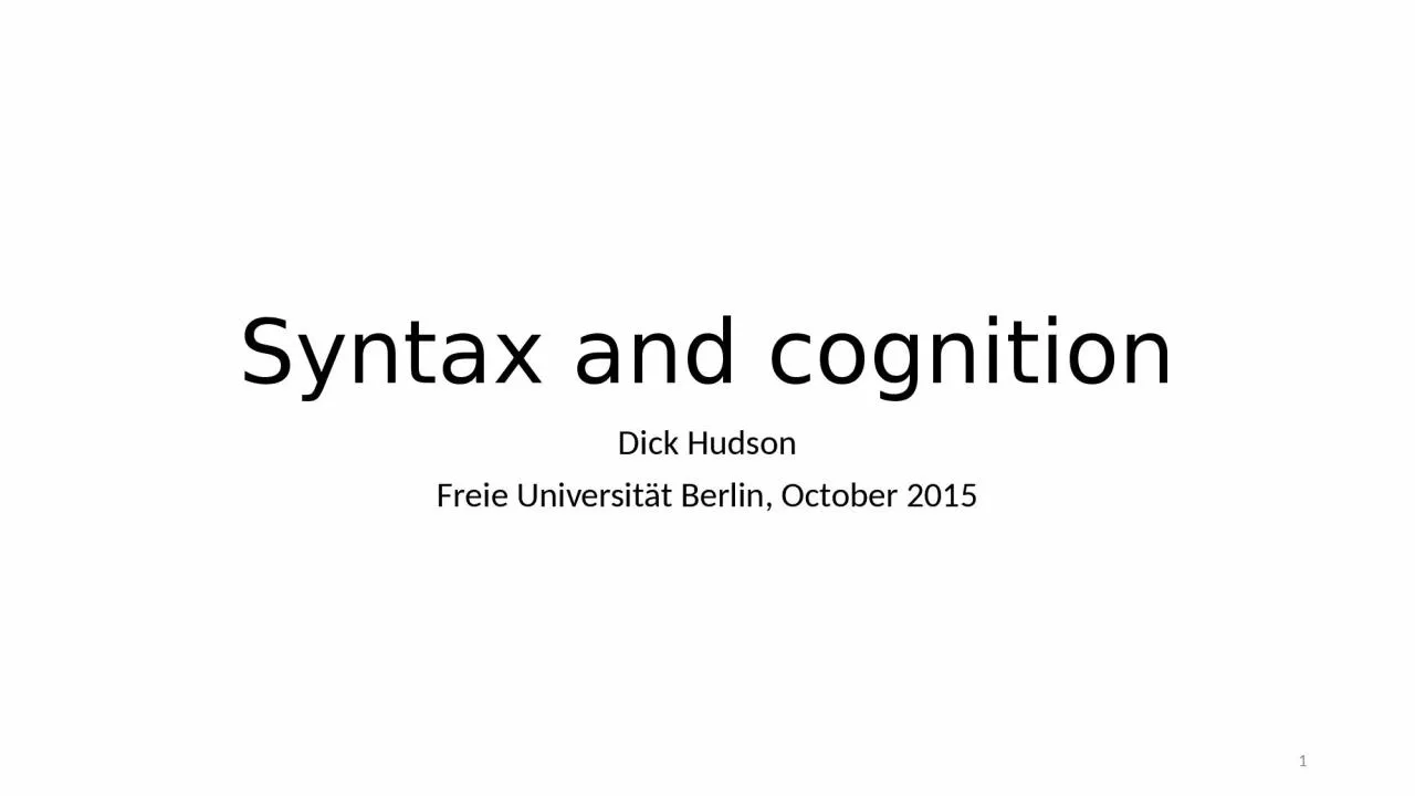 Syntax and cognition Dick Hudson