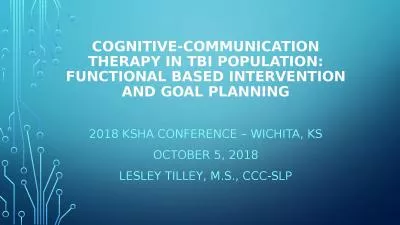 Cognitive-Communication Therapy in TBI population: Functional Based Intervention and Goal Planning