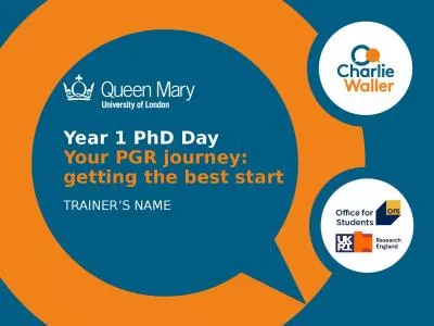 Year 1 PhD Day Your PGR journey:
