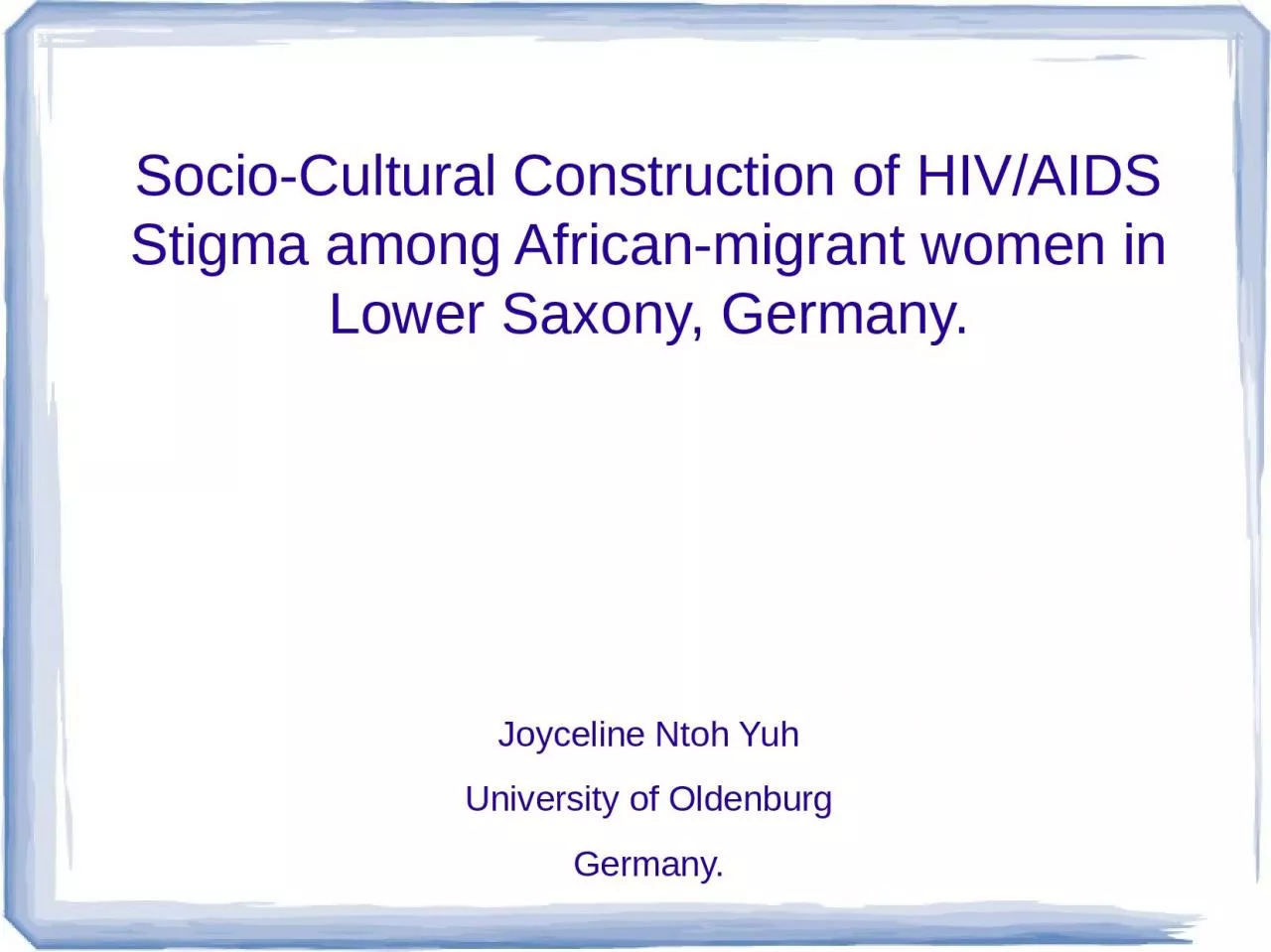 Socio-Cultural Construction of HIV/AIDS Stigma among African-migrant women in Lower Saxony,