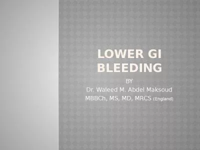 Lower GI Bleeding BY Dr.