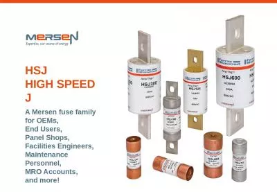 HSJ  High Speed J A Mersen fuse family for OEMs