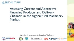 Assessing Current and Alternative Financing Products and Delivery Channels in the Agricultural