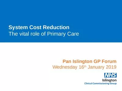 System Cost Reduction The vital role of Primary Care