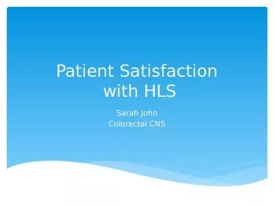 Patient Satisfaction  with HLS