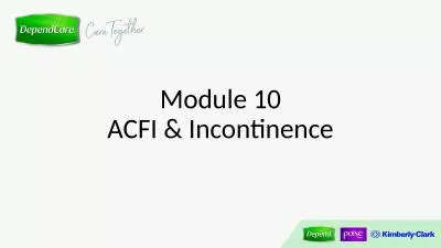 Module 10 ACFI & Incontinence