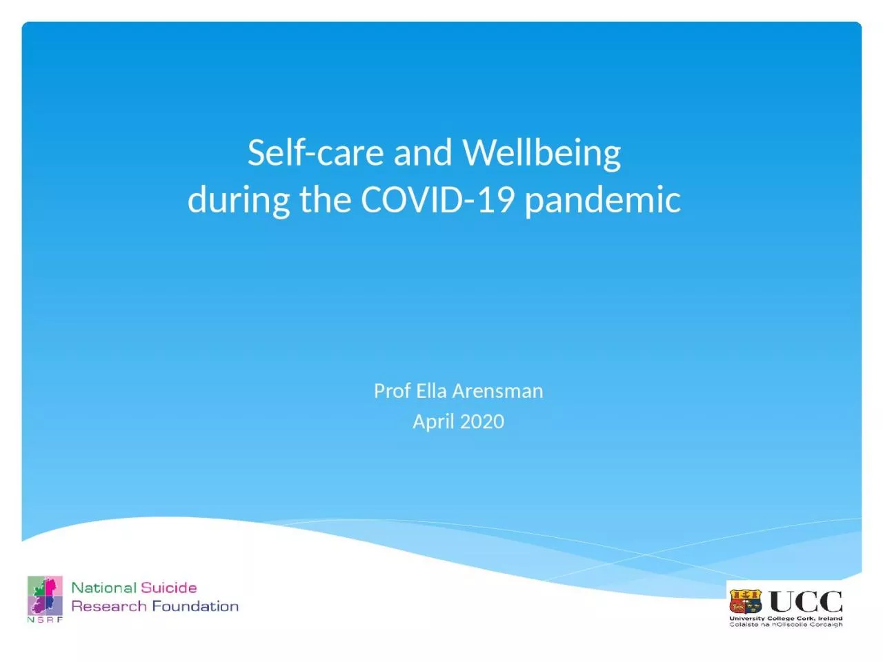 Self-care and Wellbeing during the COVID-19 pandemic