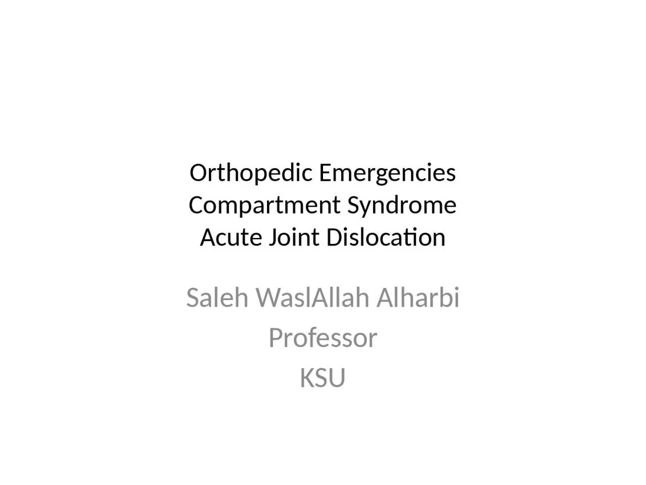 Orthopedic Emergencies Compartment Syndrome