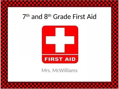 7 th  and 8 th  Grade First Aid