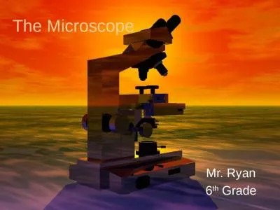 The Microscope Mr. Ryan 6