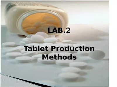 LAB.2 Tablet Production Methods